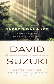 Paperback The Sacred Balance: Rediscovering Our Place in Nature Book