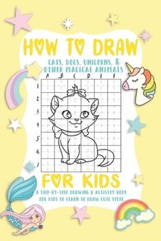 Paperback How To Draw A Cat: A Fun and Simple Step-by-Step Drawing and Activity Book for Kids. Book