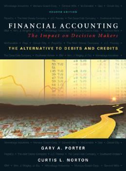 Hardcover Financial Accounting: The Impact on Decision Makers, the Alternative to Debits and Credits Book