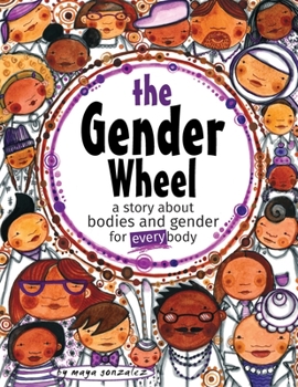 Paperback The Gender Wheel: a story about bodies and gender for every body Book