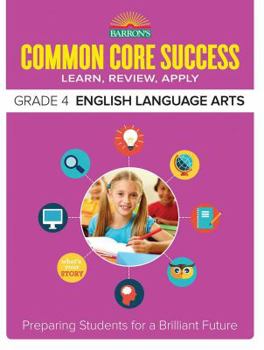 Paperback Common Core Success Grade 4 English Language Arts: Preparing Students for a Brilliant Future Book