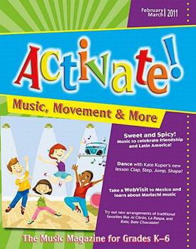 Paperback Activate! Feb/Mar 11: Music, Movement and More! the Music Magazine for Grades K-6 Book