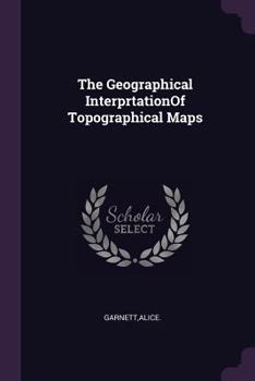 Paperback The Geographical InterprtationOf Topographical Maps Book
