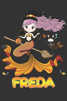 Freda: Freda Halloween Beautiful Mermaid Witch, Create An Emotional Moment For Freda?, Show Freda You Care With This Personal Custom Gift With Freda's Very Own Planner Calendar Notebook Journal