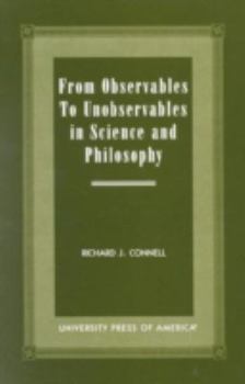 Paperback From Observables to Unobservables in Science and Philosophy Book