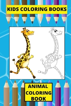 KIDS COLORING BOOKS :ANIMAL COLORING BOOK