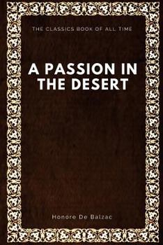 Une passion dans le desert - Book  of the Études de mœurs : Scènes de la vie militaire