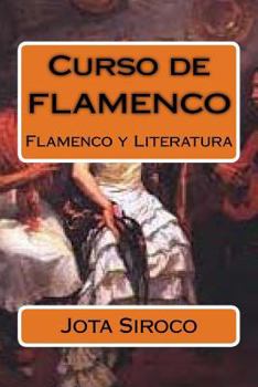 Curso de Flamenco: Flamenco Y Literatura