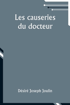 Paperback Les causeries du docteur [French] Book