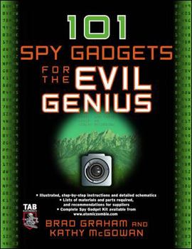 Paperback 101 Spy Gadgets for the Evil Genius Book