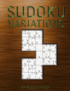 Paperback Sudoku Variations: Overlapping Sudoku Variants and Large 12 X 12 and 16 X 16 Sudokus. One Puzzle Per Page. 180 Puzzles. Book