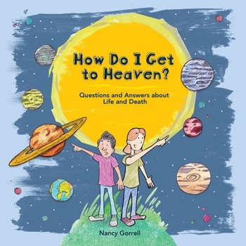 Hardcover How Do I Get to Heaven?: Questions and Answers about Life and Death Book
