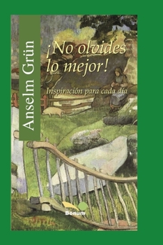 Paperback ¡No Olvides Lo Mejor!: inspiración para cada día [Spanish] Book