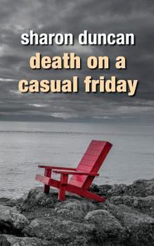 Death on a Casual Friday - Book #1 of the Scotia MacKinnon Mysteries