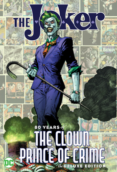 The Joker: 80 Years of the Clown Prince of Crime - Book  of the DC's 80th Anniversary Celebration