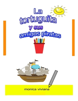 Paperback La tortuguita y sus amigos piratas [Spanish] Book