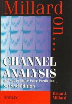 Paperback Channel Analysis: The Key to Share Price Prediction (Millard On?) Book