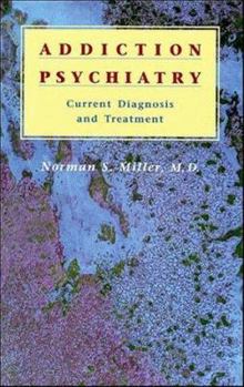 Hardcover Addiction Psychiatry: Current Diagnosis and Treatment Book