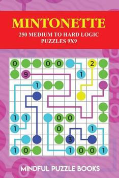 Paperback Mintonette: 250 Medium to Hard Logic Puzzles 9x9 Book