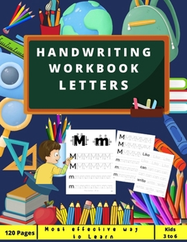 Paperback Handwriting Workbook LETTERS: Preschool, Kindergarten, Pre K writing paper with lines, suitable for kids ages 3 to 6, handwriting upper&lowercase tr Book