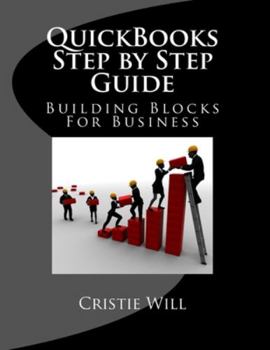 Paperback QuickBooks Step by Step Guide: Building Blocks For Business Book