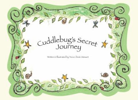 Paperback Cuddlebug's Secret Journey Book