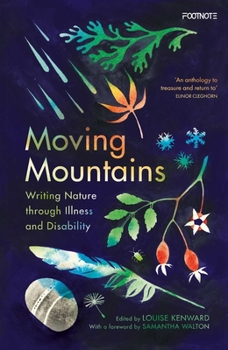 Paperback Moving Mountains: Writing Nature Through Illness and Disability Book