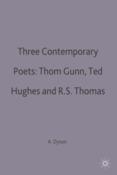 Three Contemporary Poets: Thom Gunn, Ted Hughes and R.S.Thomas (Casebook)