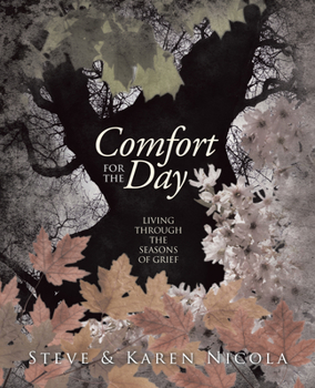 Paperback Comfort for the Day: Living through the Seasons of Grief Book