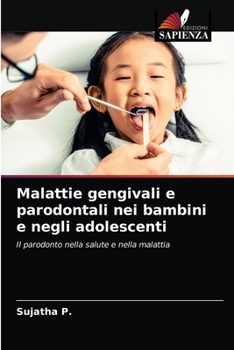 Paperback Malattie gengivali e parodontali nei bambini e negli adolescenti [Italian] Book