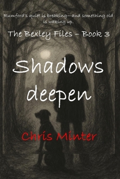 Paperback The Bexley files - Shadows deepen: Book 3 Book