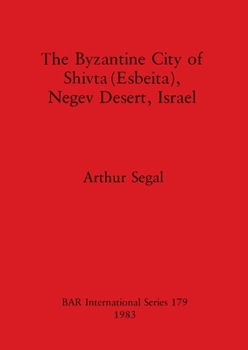 Paperback The Byzantine City of Shivta (Esbeita), Negev Desert, Israel Book
