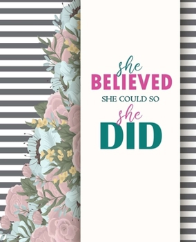 Paperback She Believed She Could So She Did: Inspirational Notebook for Women and Girls - Trendy Cover - 100 Lined Pages for Notes Book