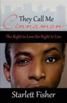 Paperback They Call Me Cinnamon: The Right to Love the Right to Live Book