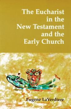 Paperback The Eucharist in the New Testament and the Early Church Book