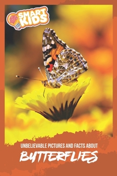 Paperback Unbelievable Pictures and Facts About Butterflies Book