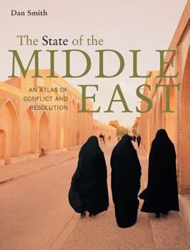Paperback The State of the Middle East: An Atlas of Conflict and Resolution Book