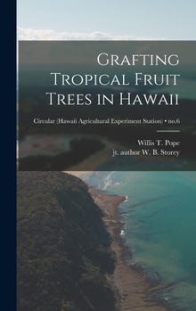 Hardcover Grafting Tropical Fruit Trees in Hawaii; no.6 Book