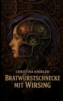 Paperback Bratwurstschnecke mit Wirsing [German] Book