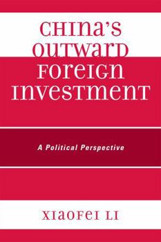 Paperback China's Outward Foreign Investment: A Political Perspective Book