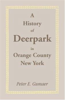 Paperback A History of Deerpark in Orange County, New York Book