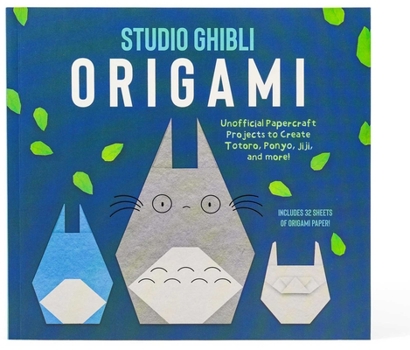Paperback Studio Ghibli Origami: Unofficial Papercraft Projects to Create Totoro, Ponyo, Jiji, and More! Book