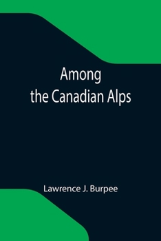 Paperback Among the Canadian Alps Book