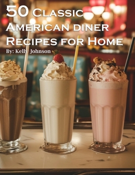 Paperback 50 Classic American Diner Recipes for Home Book