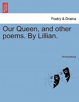 Paperback Our Queen, and Other Poems. by Lillian. Book