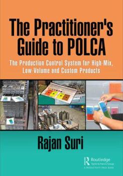 Hardcover The Practitioner's Guide to Polca: The Production Control System for High-Mix, Low-Volume and Custom Products Book