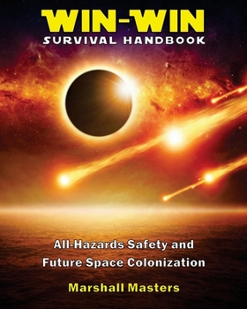 Paperback Win-Win Survival Handbook: All-Hazards Safety and Future Space Colonization (Paperback) Book