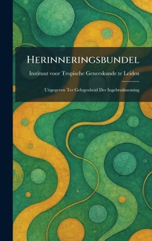 Hardcover Herinneringsbundel: Uitgegeven Ter Gelegenheid Der Ingebruikneming [Dutch] Book