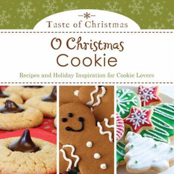 Paperback O Christmas Cookie: Recipes and Holiday Inspiration for Cookie Lovers Book