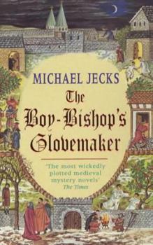 The Boy-Bishop's Glovemaker - Book #10 of the Knights Templar